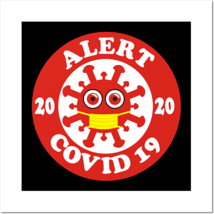 Alert Covid 19 Posters and Art